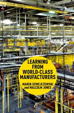 Learning From World Class Manufacturers - Szwejczewski, Marek;Jones, Malcolm