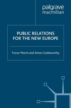 Public Relations for the New Europe - Morris, Trevor;Goldsworthy, Simon