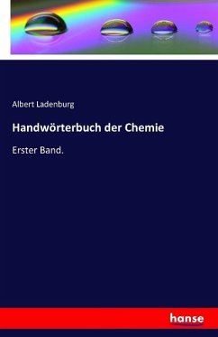 Handwörterbuch der Chemie - Ladenburg, Albert