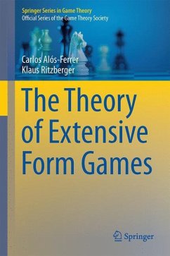 The Theory of Extensive Form Games - Alós-Ferrer, Carlos;Ritzberger, Klaus