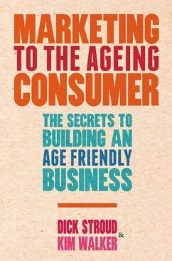 Marketing to the Ageing Consumer - Stroud, D.;Walker, K.