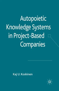 Autopoietic Knowledge Systems in Project-Based Companies - Koskinen, K.