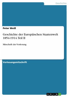 Geschichte der Europäischen Staatenwelt 1854-1914. Teil II (eBook, PDF)