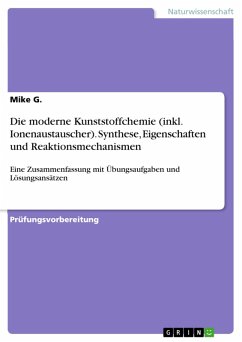 Die moderne Kunststoffchemie (inkl. Ionenaustauscher). Synthese, Eigenschaften und Reaktionsmechanismen (eBook, PDF)