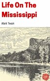 Life On The Mississippi (eBook, ePUB)