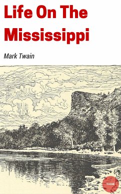 Life On The Mississippi (eBook, ePUB) - Twain, Mark