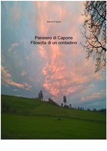 pensiero di Capone filosofia di un contadino (eBook, ePUB) - Capone, Antonio