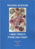 I miei vissuti fuori dai corpi (eBook, PDF)