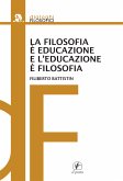 La filosofia è educazione e l'educazione è filosofia (eBook, ePUB)