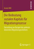 Die Bedeutung sozialen Kapitals für Migrationsprozesse