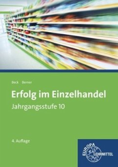 Erfolg im Einzelhandel, Jahrgangsstufe 10, Lernfelder 1-7 - Beck, Joachim; Berner, Steffen