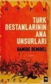 Türk Destanlarinin Ana Unsurlari
