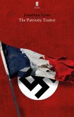The Patriotic Traitor (eBook, ePUB) The Patriotic Traitor (eBook, ePUB)