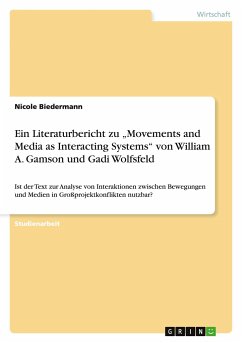 Ein Literaturbericht zu ¿Movements and Media as Interacting Systems¿ von William A. Gamson und Gadi Wolfsfeld - Biedermann, Nicole