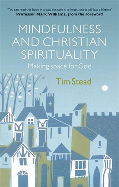 Mindfulness and Christian Spirituality (eBook, ePUB) Mindfulness and Christian Spirituality (eBook, ePUB)
