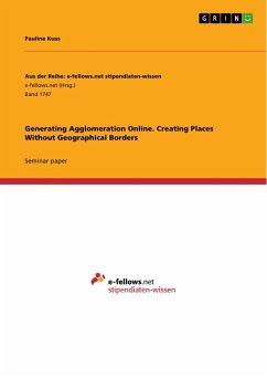 Generating Agglomeration Online. Creating Places Without Geographical Borders