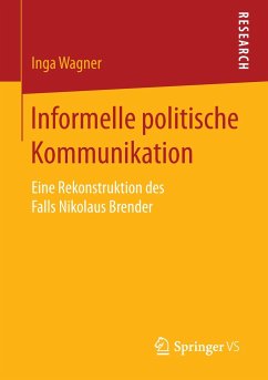 Informelle politische Kommunikation - Wagner, Inga