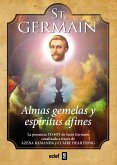 St. Germain : almas gemelas y espíritus afines : la presencia "yo soy" de saint Germain canalizada a través de Azena Ramanda y Claire Heartsong