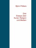 Drei Essays über Kunst, Religion und Medien (eBook, ePUB)