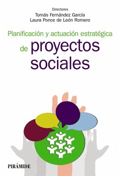 Planificación y actuación estratégica de proyectos sociales - Fernández García, Tomás; Ponce de León Romero, Laura