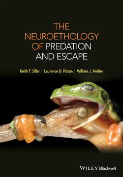 The Neuroethology of Predation and Escape (eBook, ePUB) - Sillar, Keith T.; Picton, Laurence D.; Heitler, William J.