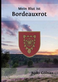 Mein Blut ist Bordeauxrot - Gölnitz, Bodo