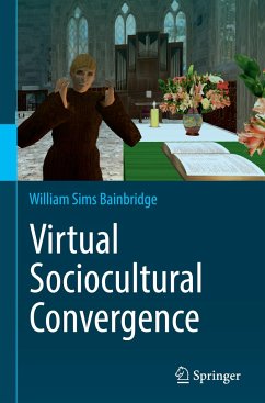 Virtual Sociocultural Convergence - Bainbridge, William S.