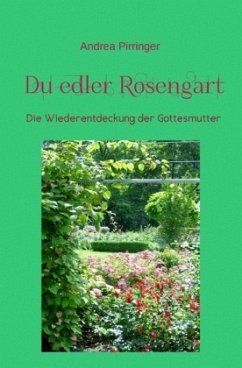 Du edler Rosengart - Pirringer, Andrea