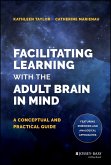 Facilitating Learning with the Adult Brain in Mind (eBook, ePUB)