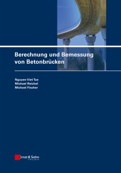 Berechnung und Bemessung von Betonbrücken (eBook, PDF) - Tue, Nguyen Viet; Reichel, Michael; Fischer, Michael