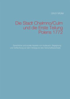 Die Stadt Chelmno/Culm und die Erste Teilung Polens (eBook, ePUB)