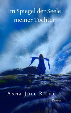 Im Spiegel der Seele meiner Tochter (eBook, ePUB)