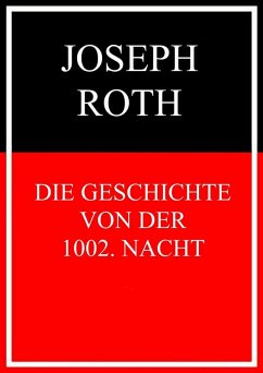 Die Geschichte von der 1002. Nacht (eBook, ePUB)