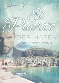 El Puerto - Der Hafen 2 (eBook, ePUB) - J., Jaliah