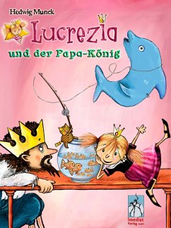 Prinzessin Lu und der Papa-König (eBook, ePUB) - Munck, Hedwig