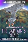 The Captain's Chair: A Science Fiction Adventure (Seeds Among the Stars) (eBook, ePUB)