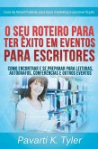 O Seu Roteiro Para Ter Êxito Em Eventos Para Escritores (eBook, ePUB)