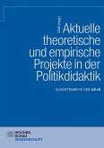 Aktuelle theoretische und empirische Projekte in der Politikdidaktik (eBook, PDF)