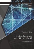 Leasingbilanzierung nach IFRS im Wandel: Die Reform des IAS 17 (eBook, PDF)