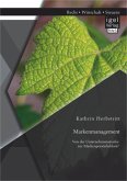 Markenmanagement: Von der Unternehmensmarke zur Markenpersönlichkeit (eBook, PDF)