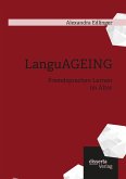 LanguAGEING: Fremdsprachen Lernen im Alter (eBook, PDF)