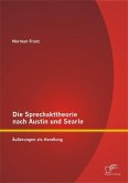 Die Sprechakttheorie nach Austin und Searle: Äußerungen als Handlung (eBook, PDF)