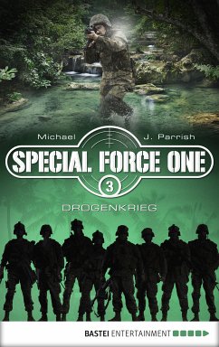 Drogenkrieg / Special Force One Bd.3 (eBook, ePUB) - Parrish, Michael J.