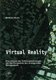 Virtual Reality: Eine Analyse der Schlüsseltechnologie aus der Perspektive des strategischen Managements (eBook, PDF)
