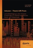 Inklusion - Theorie trifft Praxis: Lehrkräftebefragung zu den inklusiven Einstellungen an nordrhein-westfälischen Grund- und Förderschulen (eBook, PDF)