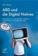 ARD und die Digital Natives:... - Bild 1