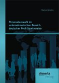 Personalauswahl im unternehmerischen Bereich deutscher Profi-Sportvereine (eBook, PDF)