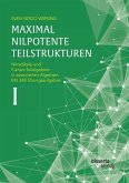 Maximal nilpotente Teilstrukturen I: Nilradikale und Cartan-Teilalgebren in assoziierten Algebren. Mit 348 Übungsaufgaben (eBook, PDF)