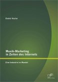 Musik-Marketing in Zeiten des Internets: Eine Industrie im Wandel (eBook, PDF)