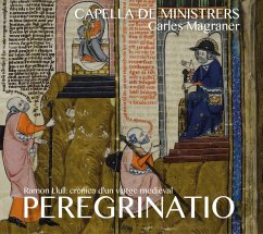 Ramon Llull Vol.2-Peregrinatio - Magraner/Capella De Ministrers/Musica Reservata B.